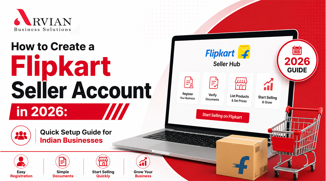 How to Create a Flipkart Seller Account in 2026 | Step-by-Step Guide How to Create a Flipkart Seller Account in 2026 Step-by-Step Guide